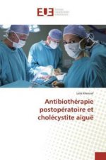 Antibiothérapie postopératoire et cholécystite aiguë