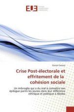 Crise Post-électorale et effritement de la cohésion sociale