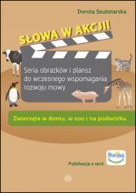 Słowa w akcji Zwierzęta w domu, w zoo i na podwórku