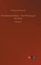 Presidential Edition - The Winning of the West
