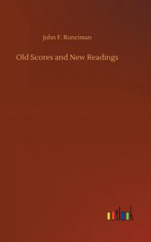 Old Scores and New Readings