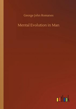 Mental Evolution in Man