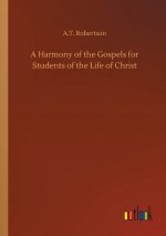 Harmony of the Gospels for Students of the Life of Christ