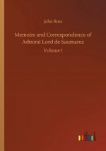 Memoirs and Correspondence of Admiral Lord de Saumarez