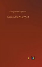 Wagner, the Wehr-Wolf