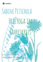 HeilYoga im Jahreskreis!