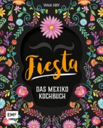 Fiesta - Das Mexiko-Kochbuch