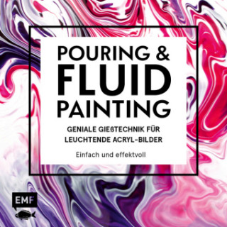 Pouring & Fluid Painting