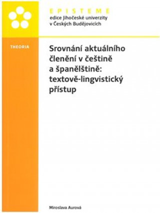 Srovnání aktuálního členění v češtině a španělštině: textově-lingvistický přístup