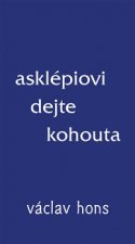 Asklépiovi dejte kohouta