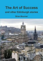 Art of Success and other Edinburgh stories
