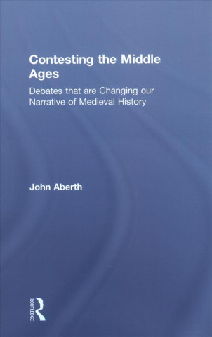Contesting the Middle Ages