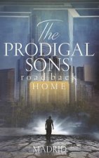 Prodigal Sons' Road Back Home