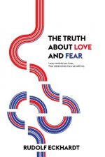 Truth About Love and Fear