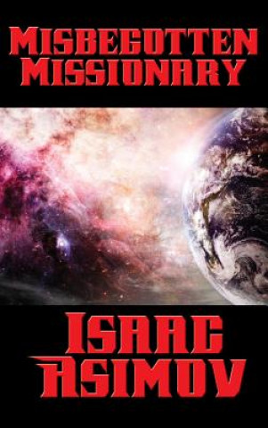 Misbegotten Missionary (Isaac Asimov)(Pevná)
