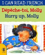 Hurry Up, Molly/Depeche-toi, Molly