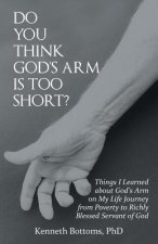 Do You Think God's Arm Is Too Short?