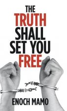 Truth Shall Set You Free
