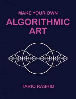 Make Your Own Algorithmic Art
