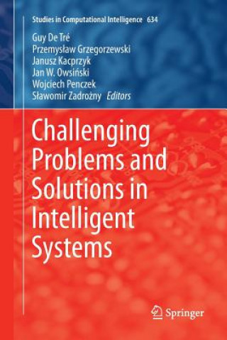 Challenging Problems and Solutions in Intelligent Systems