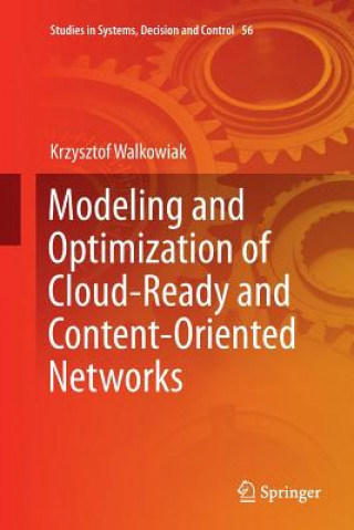 Modeling and Optimization of Cloud-Ready and Content-Oriented Networks