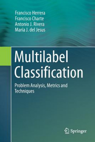 Multilabel Classification (FRANCISCO HERRERA)(Puha kötésű)