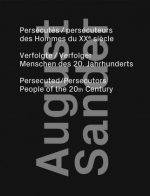 August Sander: Persecuted / Persecutors