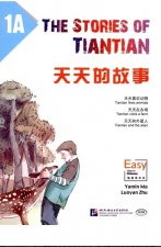 Stories of Tiantian 1A: Companion readers of Easy Steps to Chinese