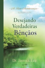 Desejando Verdadeiras Bencaos