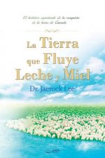 Tierra que Fluye Leche y Miel