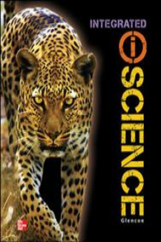 Glencoe Integrated Iscience, Course 2, Grade 7, Student Edition