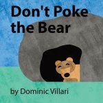 Don't Poke the Bear