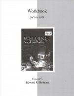 Student Workbook for Welding: Principles and Practices