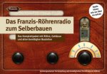 Das Franzis Röhrenradio zum Selberbauen
