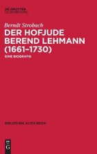 Der Hofjude Berend Lehmann (1661-1730)