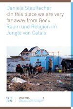 «In this place we are very far away from God»