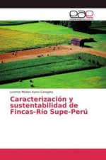 Caracterizacion y sustentabilidad de Fincas-Rio Supe-Peru