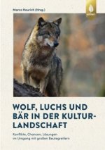 Wolf, Luchs und Bär in der Kulturlandschaft