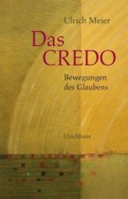 Das Credo - Bewegungen des Glaubens