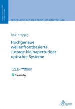 Hochgenaue wellenfrontbasierte Justage kleinaperturiger optischer Systeme