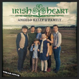 Angelo Kelly & Family - Irish Heart, 1 Audio-CD (Deluxe Edition)