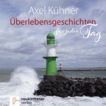 Überlebensgeschichten für jeden Tag