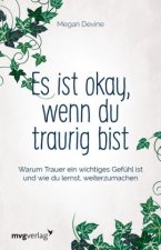 Es ist okay, wenn du traurig bist