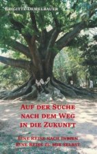 Auf der Suche nach dem Weg in die Zukunft