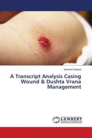 Transcript Analysis Casing Wound & Dushta Vrana Management