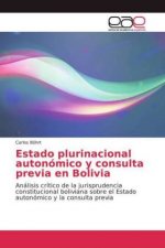 Estado plurinacional autonomico y consulta previa en Bolivia