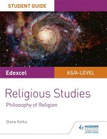 Pearson Edexcel Religious Studies A level/AS Student Guide: Philosophy of Religion