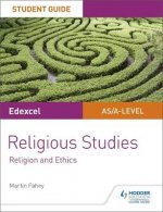 Pearson Edexcel Religious Studies A level/AS Student Guide: Religion and Ethics