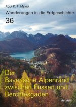 Der Bayerische Alpenrand zwischen Füssen und Berchtesgaden