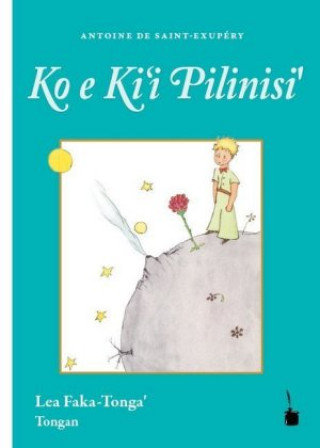 Der kleine Prinz. Ko e Ki'i Pilinisi'